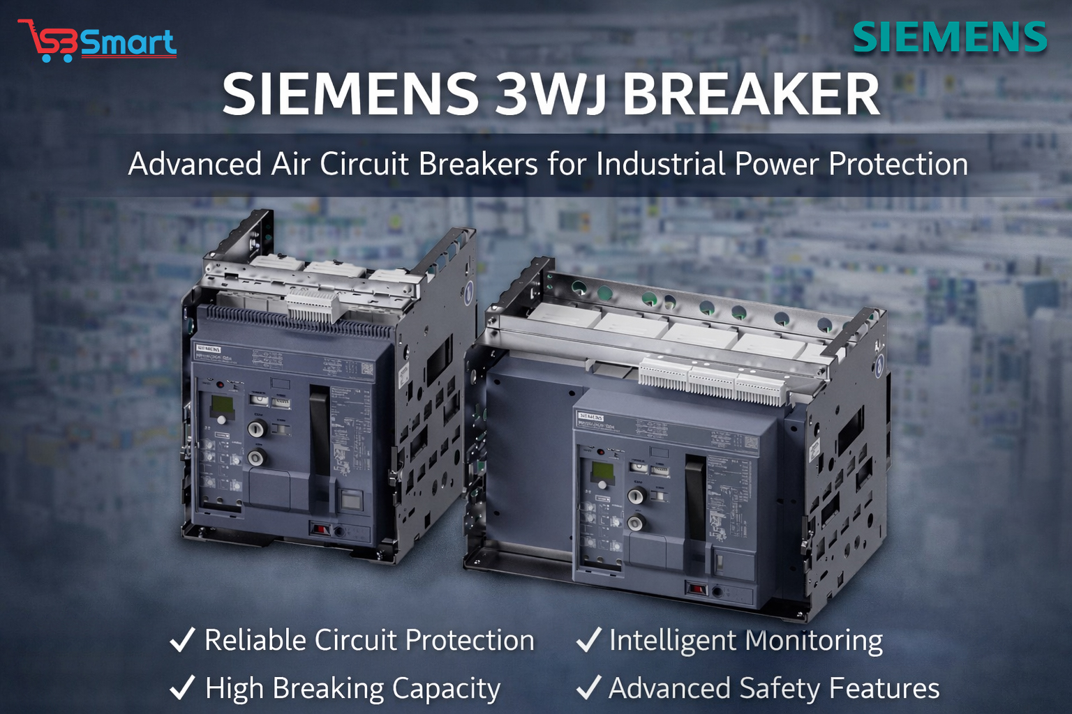 Siemens 3WJ Breaker – Advanced Air Circuit Breaker for Industrial Power Distribution