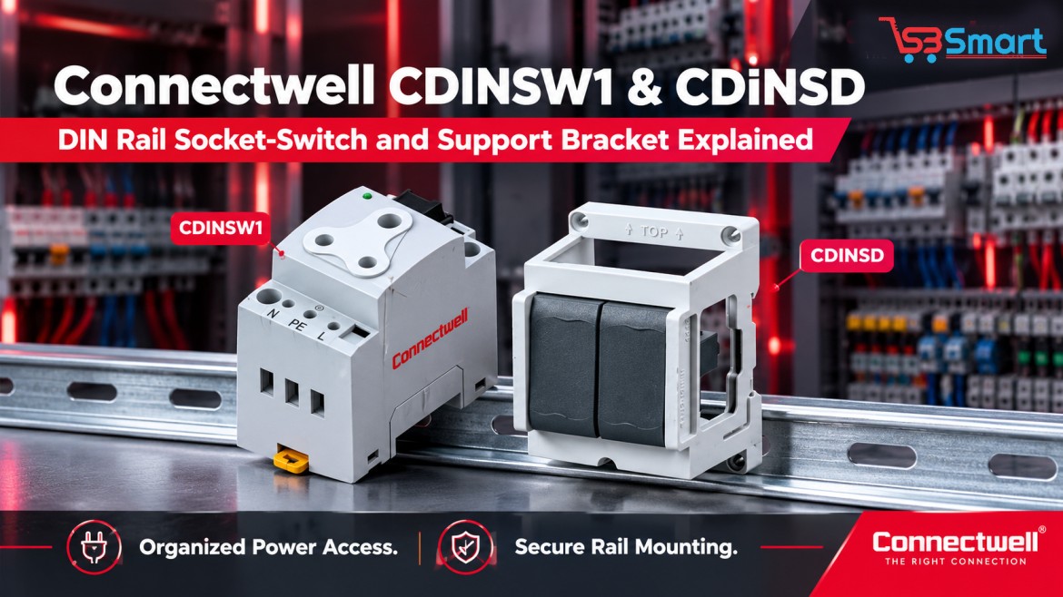 Connectwell CDINSW1 & CDINSD: DIN Rail Socket vs Support Bracket